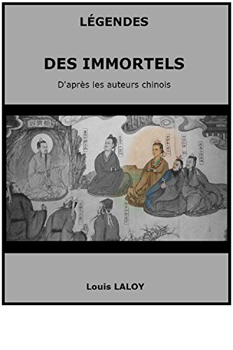 LÉGENDES DES IMMORTELS D'après les auteurs chinois gratuit