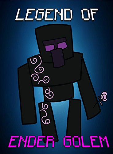 Download Legend Of EnderGolem (ENDVENTURES SERIES Book 28) Download Legend Of EnderGolem (ENDVENTURES SERIES Book 28)