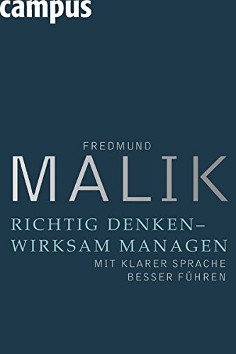 Download Richtig denken - wirksam managen: Mit klarer Sprache besser führen