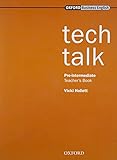 Tech Talk Pre-Intermediate: Teacher's Book Tech Talk Pre-Intermediate: Teacher's Book