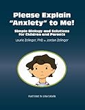 Image de Please Explain Anxiety to Me! Simple Biology and Solutions for Children and Parents (Growing with Love) (English Edition)