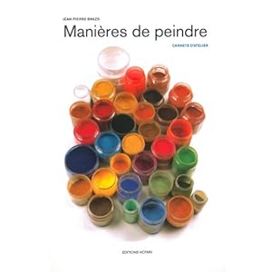 Manières de peindre : Carnets d'atelier