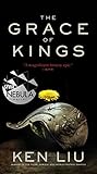 Bücher Neuerscheinungen 2022 - The Grace of Kings (The Dandelion Dynasty) von Ken Liu
