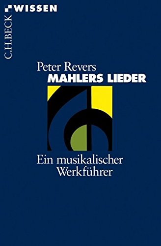 Download Mahlers Lieder: Ein musikalischer Werkführer Download Mahlers Lieder: Ein musikalischer Werkführer