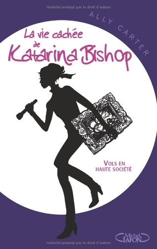 couverture de : La vie cach&eacute;e de Katarina Bishop