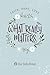 What Really Matters: Faith, Hope, Love: 365 Daily Devotions from Our Daily Bread by Our Daily Bread Ministries, Dave Branon