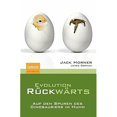 [PDF] Download Evolution rückwárts: Auf den Spuren des Dinosauriers im Huhn Kostenlos