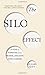 The Silo Effect: The Peril of Expertise and the Promise of Breaking Down Barriers by Gillian Tett