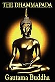 The Dhammapada by Gautama Buddha