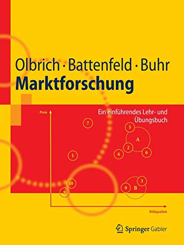 Marktforschung: Ein einführendes Lehr- und Übungsbuch (Springer-Lehrbuch)