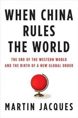 Brand: Penguin Press HC The When China Rules the World: The End of the Western World and the Birth of a New Global Order