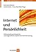 Internet und Persönlichkeit: Differentiell-psychologische und diagnostische Aspekte der Internetnutzung (Internet und Psychologie / Neue Medien in der Psychologie) by 