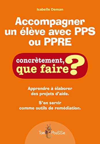 Télécharger Accompagner un élève avec PPS ou PPRE PDF