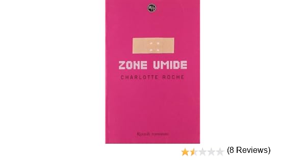 Zone Umide Charlotte Roche Ebook Reader