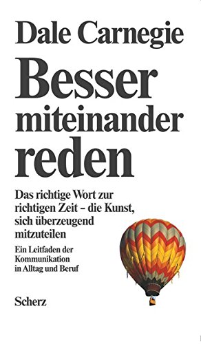 Download Besser miteinander reden: Das richtige Wort zur richtigen Zeit - die Kunst, sich überzeugend mitzuteilen Download Besser miteinander reden: Das richtige Wort zur richtigen Zeit - die Kunst, sich überzeugend mitzuteilen