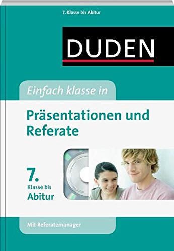 Download Duden Einfach klasse in Präsentationen und Referate: ab der 7. Klasse Download Duden Einfach klasse in Präsentationen und Referate: ab der 7. Klasse