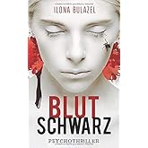 Blutschwarz: Psychothriller (Sepsis-Reihe / Hauptkommissar Heerse ermittelt)
