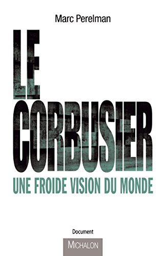 Le Corbusier (DOCUMENT) Le Corbusier (DOCUMENT)