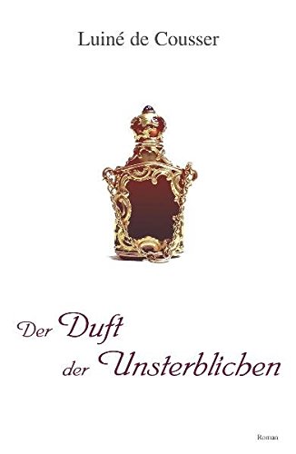 Der Duft der Unsterblichen