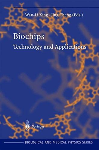 Biochips: Technology and Applications (Biological and Medical Physics, Biomedical Engineering)