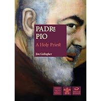 Saint Padre Pio: A Holy Priest (Great Saints)