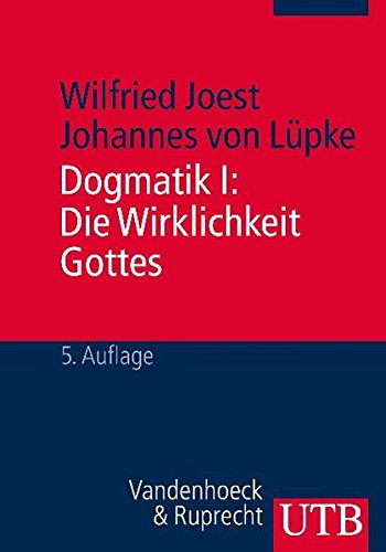 Download Dogmatik I: Die Wirklichkeit Gottes