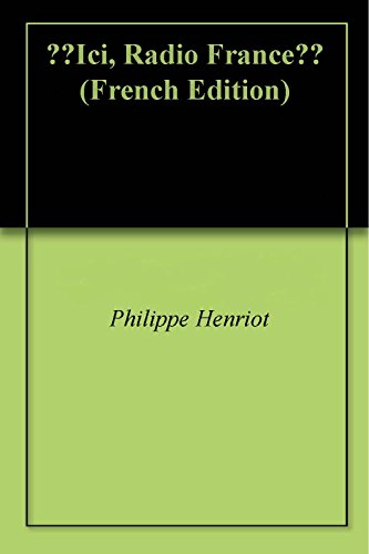 Download ‘‘Ici, Radio France’’ Download ‘‘Ici, Radio France’’