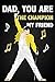 Produktbild Dad, You Are The Champion My Friend: Funny Gag Fathers Day Gift Notebook Blank Lined Journal Birthday Gift for Dad Freddie Mercury Queen Fan