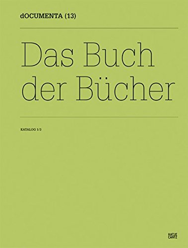 dOCUMENTA (13)Katalog I/3: Das Buch der Bücher