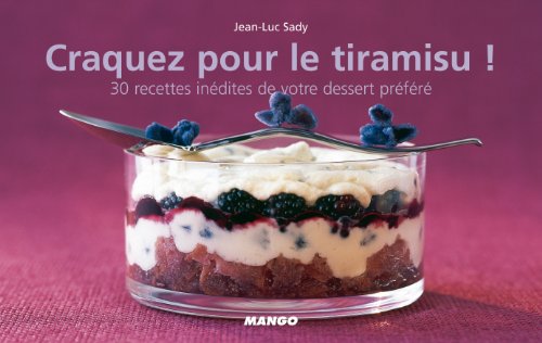 Download Craquez pour le Tiramisu ! : 30 Recettes inédites de votre dessert préféré Download Craquez pour le Tiramisu ! : 30 Recettes inédites de votre dessert préféré