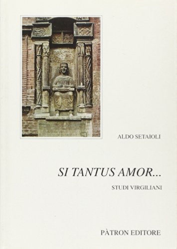 Si Tantus Amor... Studi Virgiliani