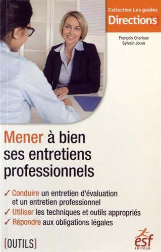 Télécharger Mener à bien ses entretiens professionnels Livre eBook France