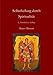 Selbstheilung durch Spiritualität by 