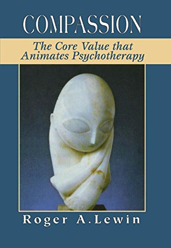 Compassion: The Core Value That Animates Psychotherapy (English Edition)