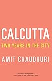 Calcutta: Two Years in the City (Vintage Departures) by