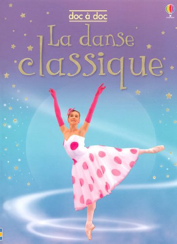 couverture de : LA DANSE CLASSIQUE