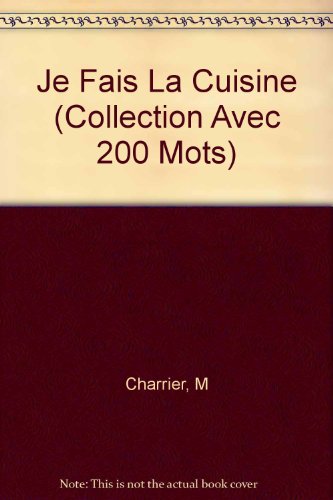 Download Je fais la cuisine : Avec 200 mots Download Je fais la cuisine : Avec 200 mots