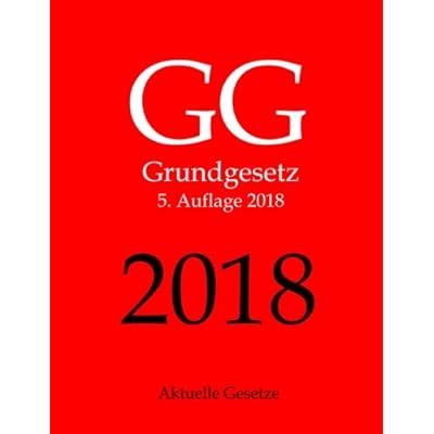 GG, Grundgesetz, Aktuelle Gesetze GG, Grundgesetz, Aktuelle Gesetze