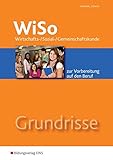Grundrisse WiSo: Wirtschafts-/ Sozial-/ Gemeinschaftskunde zur Vorbereitung auf den Beruf: Arbeitsheft by 