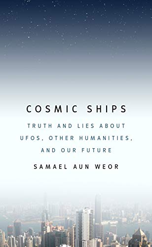 Cosmic Ships: Truth and Lies about UFOs, Other Humanities, and Our Future (English Edition)