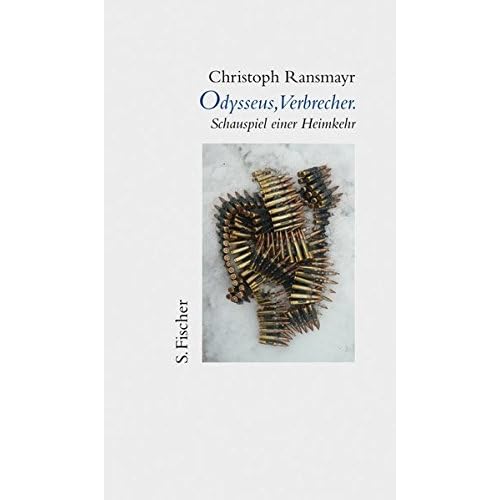 Odysseus, Verbrecher.: Schauspiel einer Heimkehr Odysseus, Verbrecher.: Schauspiel einer Heimkehr