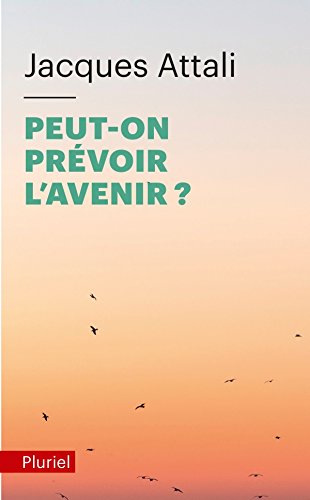 Peut-on prévoir l'avenir ? en ligne