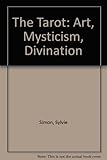 Image de The Tarot: Art, Mysticism, Divination
