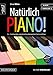 Natürlich Piano! 16 + 1 leicht spielbare, romantische Klavierkompositionen für Herz und Sinne (inkl. Download). Gefühlvoll-emotionale Klavierstücke. Spielbuch. Filmmusik. Klaviernoten. by Elmar Mihm