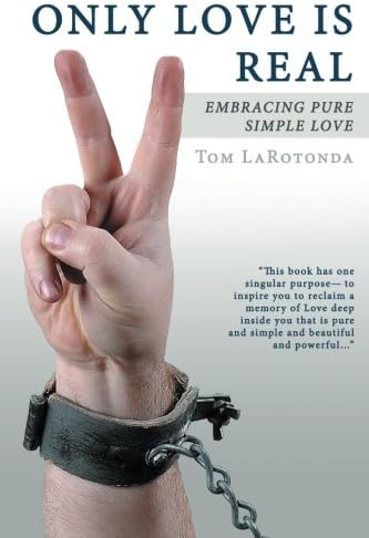 Only Love Is Real: Embracing Pure Simple Love