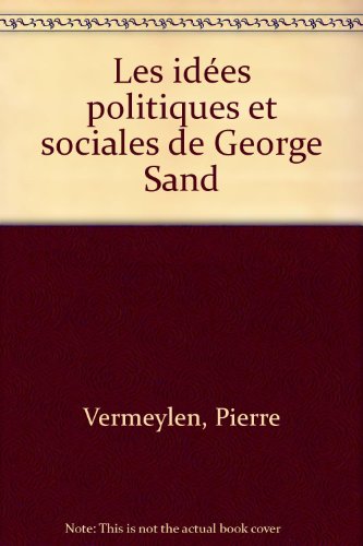 Download Les idées politiques et sociales de George Sand Download Les idées politiques et sociales de George Sand