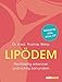 Produktbild Lipödem: Rechtzeitig erkennen und richtig behandeln. Wirksame Hilfe ohne OP