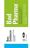 Bad Pharma: How Medicine is Broken, And How We Can Fix It