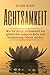 Achtsamkeit: Wie Sie durch Achtsamkeit ein glückliches Leben in Ruhe und Entspannung führen werden (Achtsamkeitstraining, Gelassenheit, Achtsamkeit lernen) by