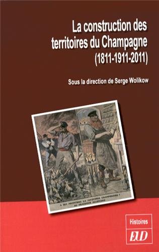 La construction des territoires du Champagne (1811-1911-2011) en ligne La construction des territoires du Champagne (1811-1911-2011) en ligne
